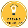 Dreams Technology